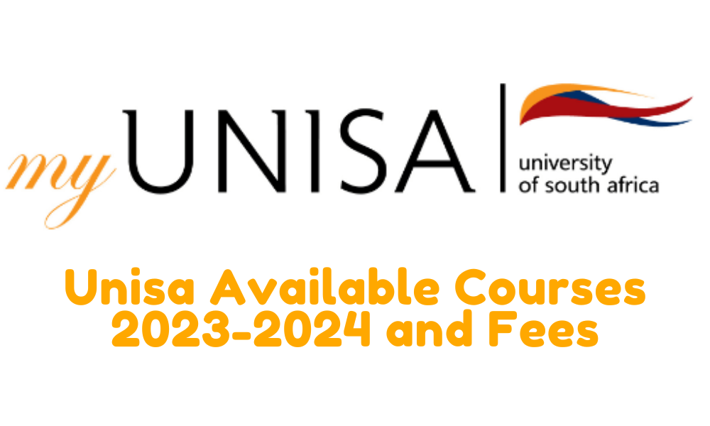 Unisa Available Courses 20232024 and Fees www.unisa.ac.za